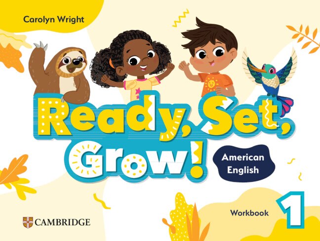 READY, SET, GROW 1 WORKBOOK